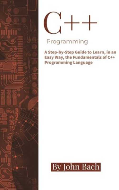 C++ Programming（John Bach）（Independently Published 2020）