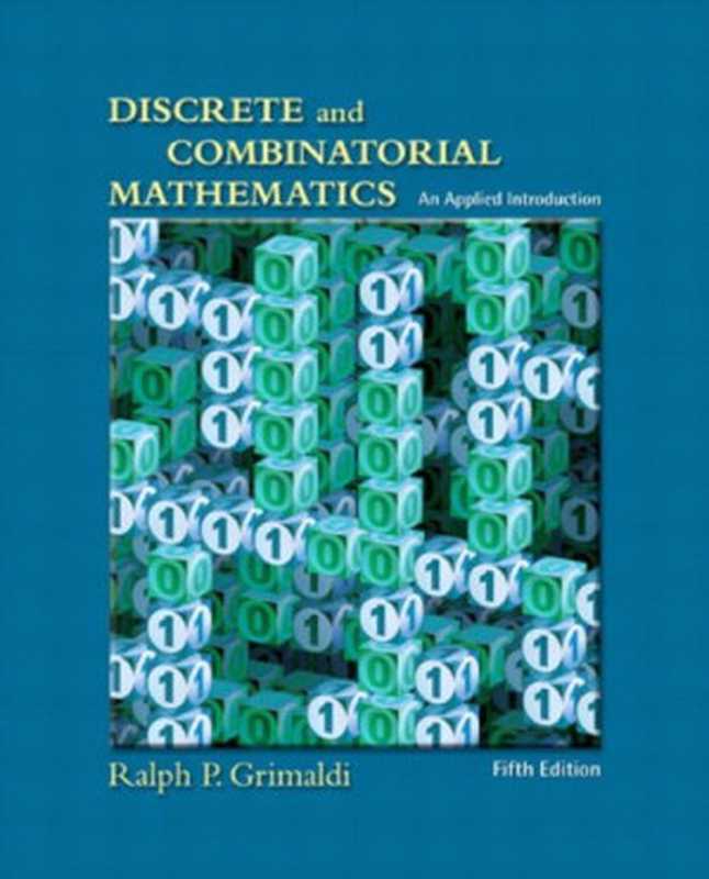 Discrete and combinatorial mathematics: An Applied Introduction(Ralph P. Grimaldi)(Pearson 2004)