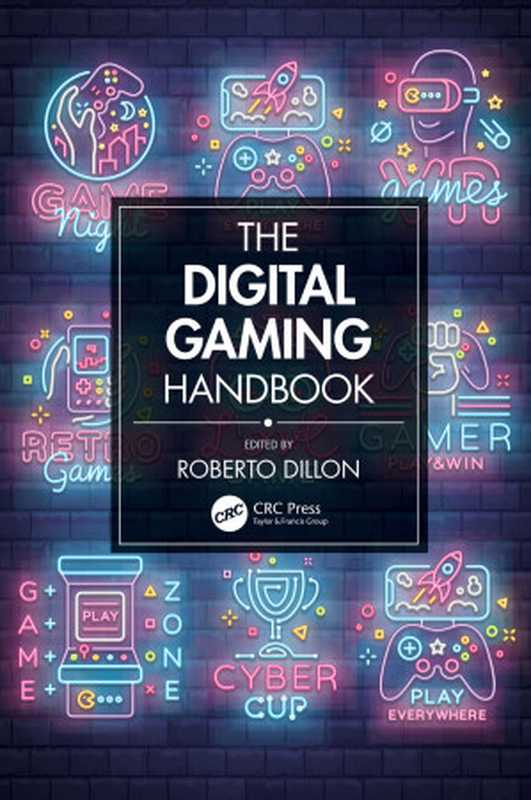 The Digital Gaming Handbook(Roberto Dillon)(CRC Press 2020)