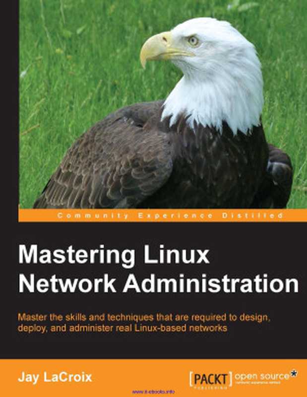 Mastering Linux Network Administration（Jay Lacroix）（Packt Publishing Ltd 2015）