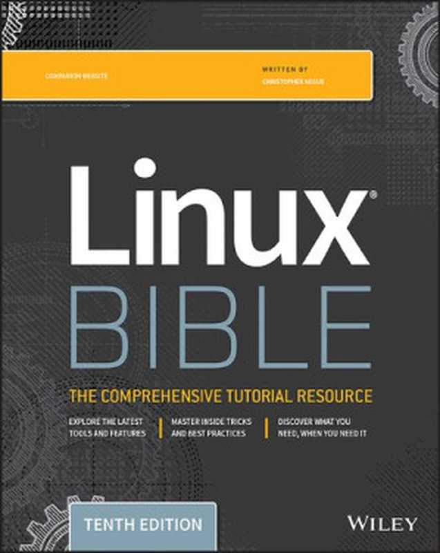 Linux® Bible(Christopher Negus)(Wiley 2020)