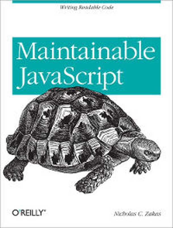 Maintainable JavaScript： Writing Readable Code（Nicholas C. Zakas）（O