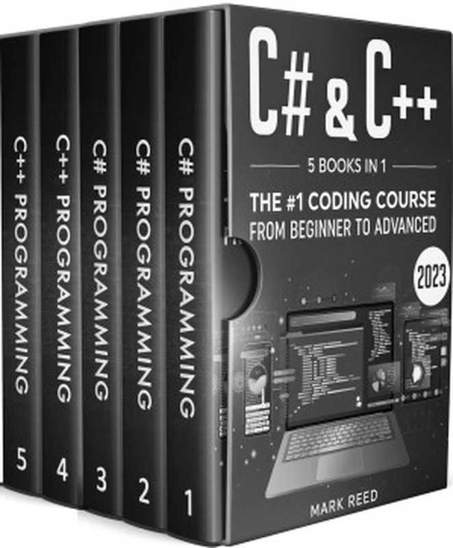 C# & C++: 5 Books in 1 - The #1 Coding Course from Beginner to Advanced (2023)(Mark Reed)(2023)