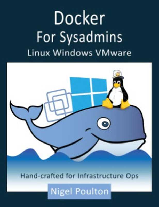 Docker for Sysadmins Linux Windows VMware（Nigel Poulton）（Leanpub 2016）