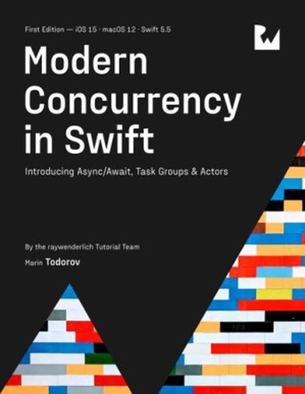 Modern Concurrency in Swift(Marin Todorov)(Ray Wenderlich 2021)