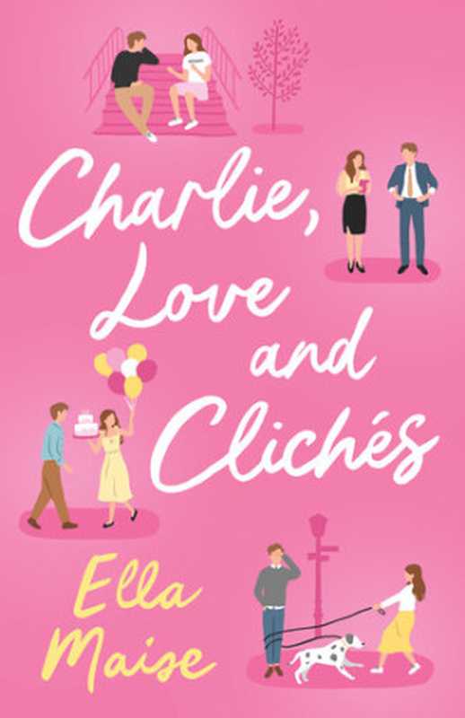 Charlie， Love and Clichés（Ella Maise）（Simon & Schuster UK 2023）