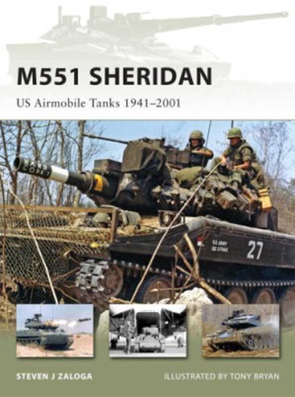 M551 Sheridan: US Airmobile Tanks 1941–2001(Steven J. Zaloga, Tony Bryan (Illustrator))(Osprey Publishing 2009)
