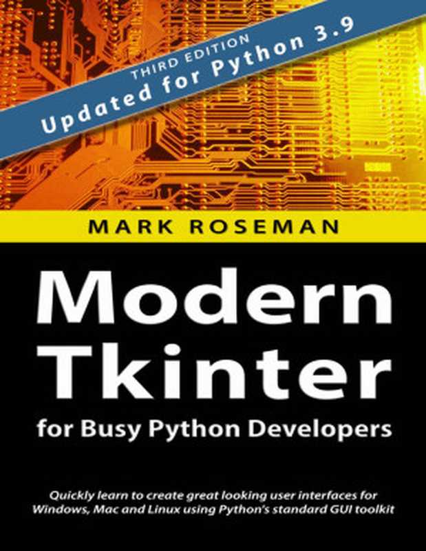 Modern Tkinter for Busy Python Developers（Mark Roseman）（Late Afternoon Press 2021）