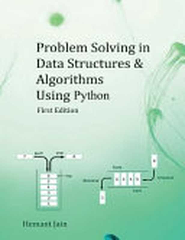 Problem Solving in Data Structures & Algorithms Using Python： Programming Interview Guide（Hemant Jain）（Createspace Independent Publishing Platform 2016）