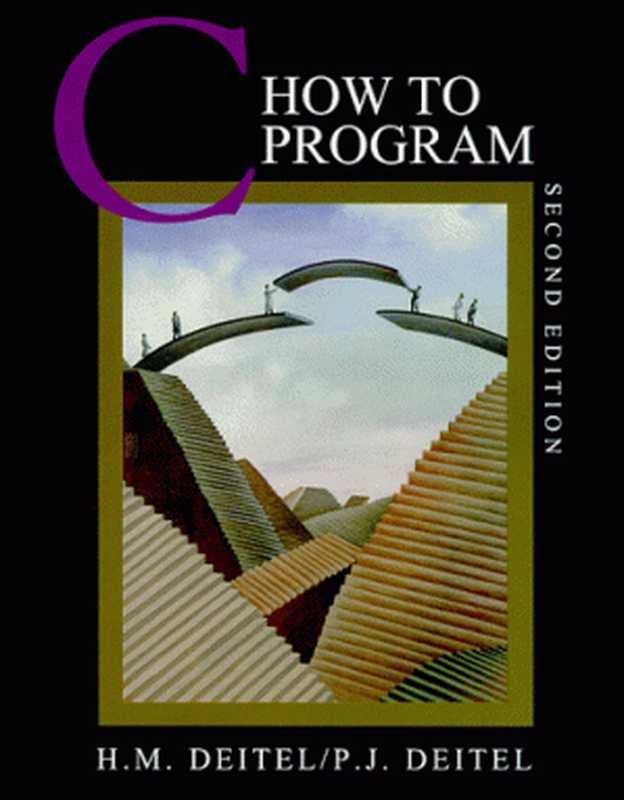C How to Program(Harvey M. Deitel, Paul J. Deitel)(Prentice Hall 1994)