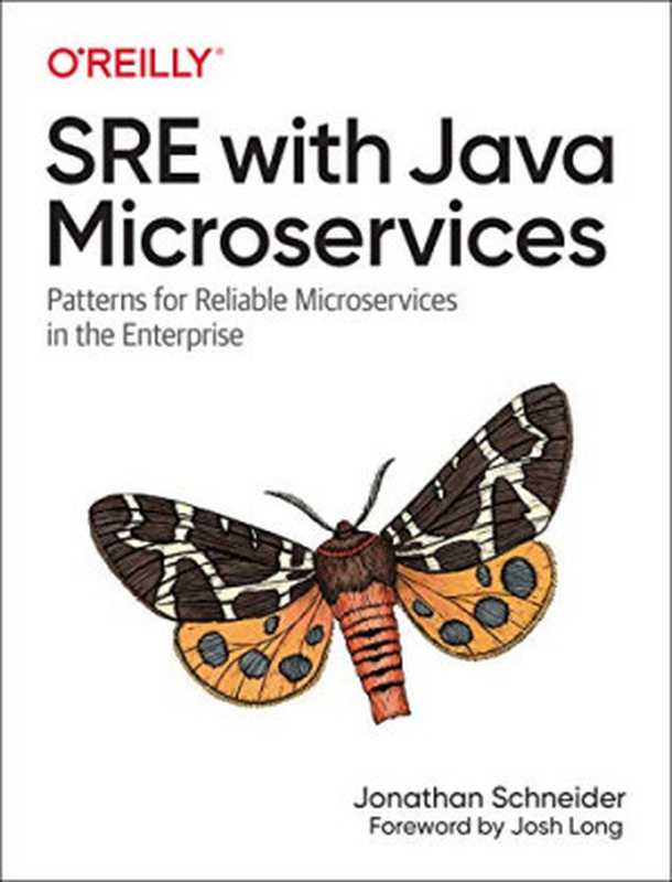SRE with Java Microservices: Patterns for Reliable Microservices in the Enterprise(Jonathan Schneider)(O