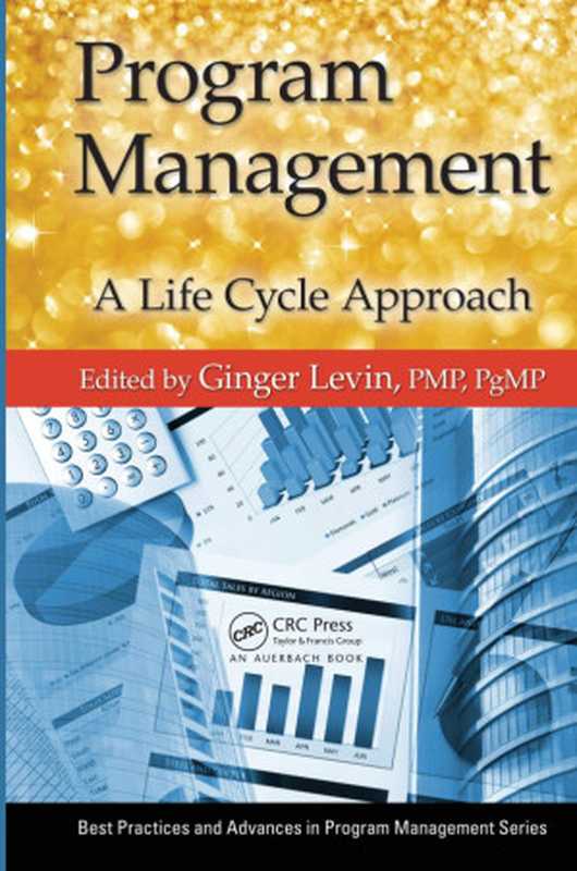 Program management : a life cycle approach(Ginger Levin)(CRC Press 2013)