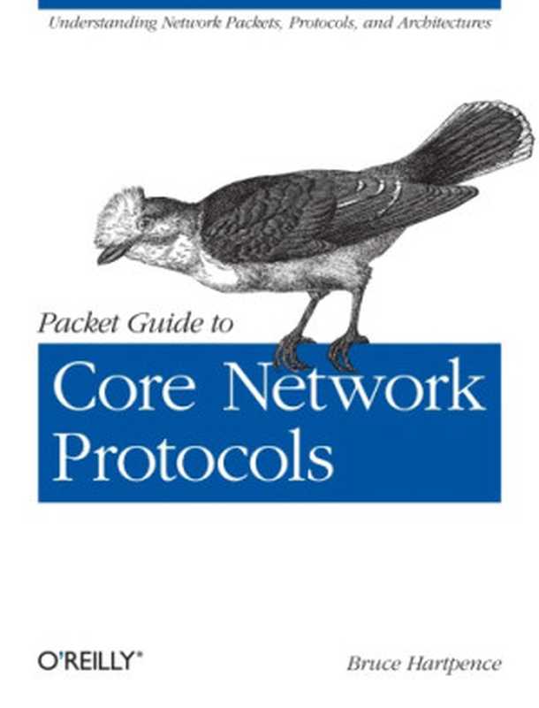 Packet Guide to Core Network Protocols(Bruce Hartpence)(O