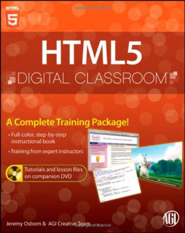 HTML5 Digital Classroom,(Jeremy Osborn, AGI Creative Team)(Wiley 2011)