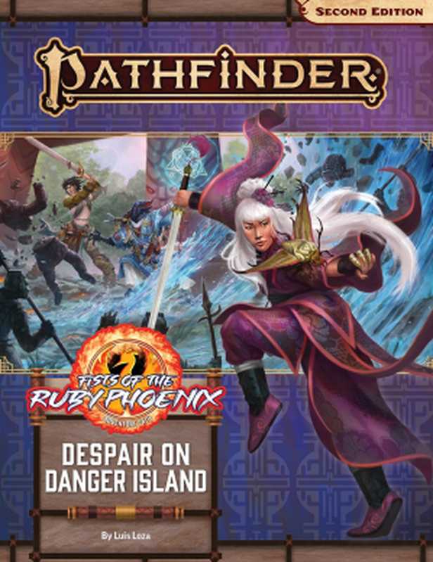 Pathfinder 2e - Fists of the Ruby Phoenix - 01 - Despair on Danger Island（Paizo Inc.）（Paizo）
