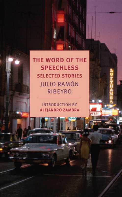 The Word of the Speechless(Julio Ramón Ribeyro)(New York Review Books 2019)