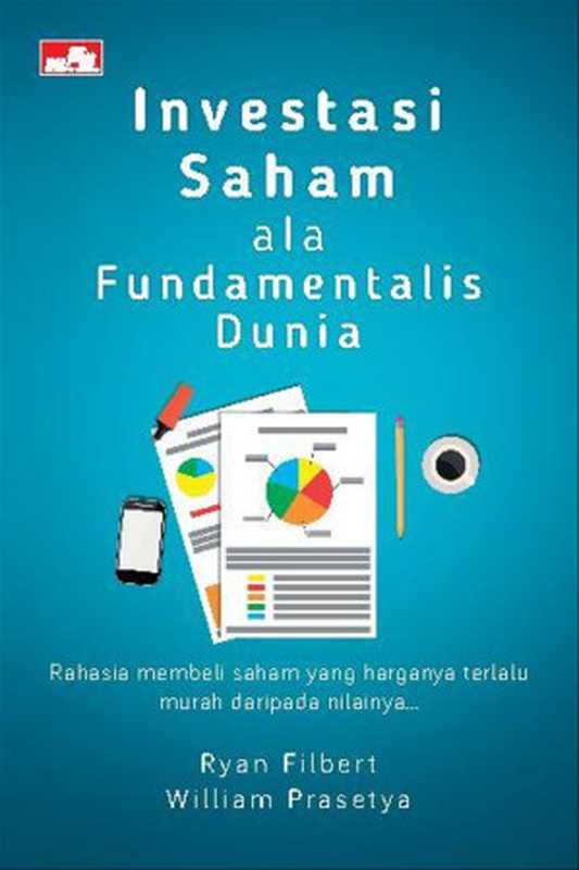 Investasi Saham ala Fundamentalis Dunia（Ryan Filbert Wijaya  S.Sn  ME）（2019）