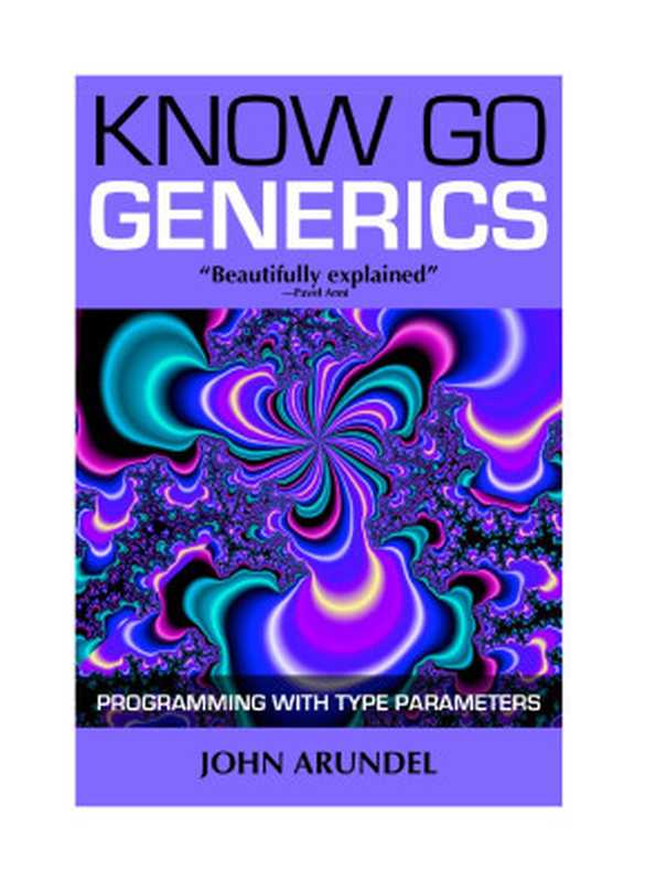 Know Go - Generics(John Arundel)(2022)