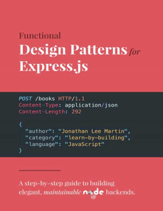 Functional Design Patterns for Express.js(Jonathan Lee Martin)(2019)