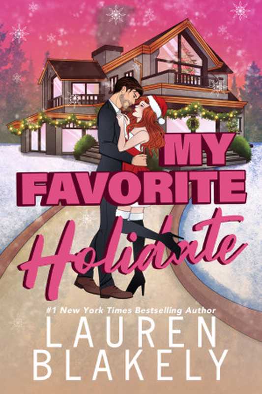 My Favorite Holidate: A Standalone Holiday Romance (How to Date Book 5)(Lauren Blakely)(Lauren Blakely Books 2024)