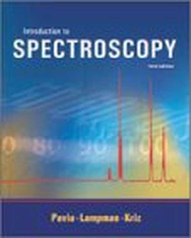 Introduction to Spectroscopy（Donald L. Pavia  Gary M. Lampman  George S. Kriz）（Brooks Cole 2000）