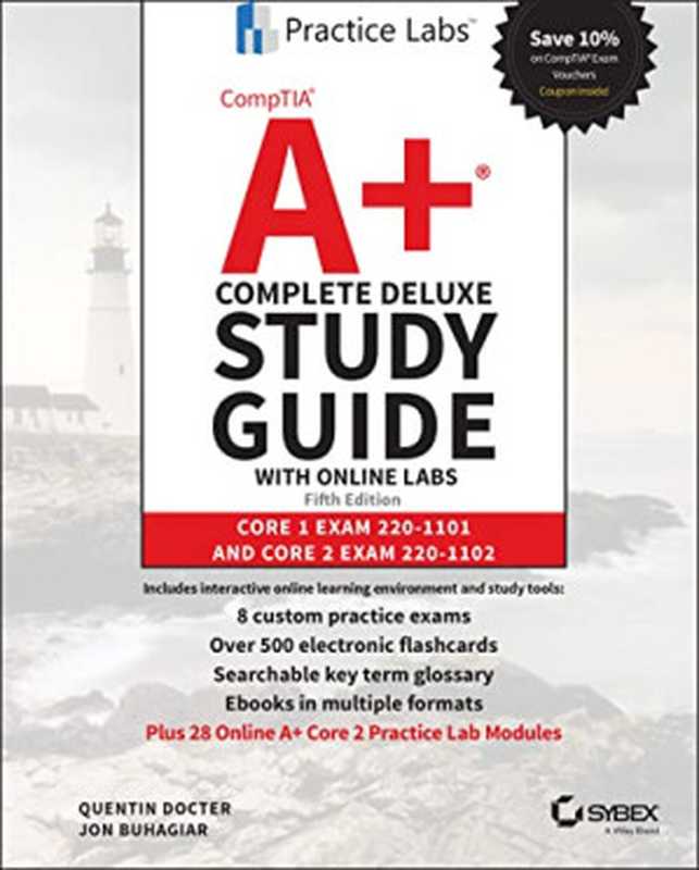 CompTIA A+ Complete Deluxe Study Guide with Online Labs： Core 1 Exam 220-1101 and Core 2 Exam 220-1102（Quentin Docter， Jon Buhagiar）（Sybex 2022）