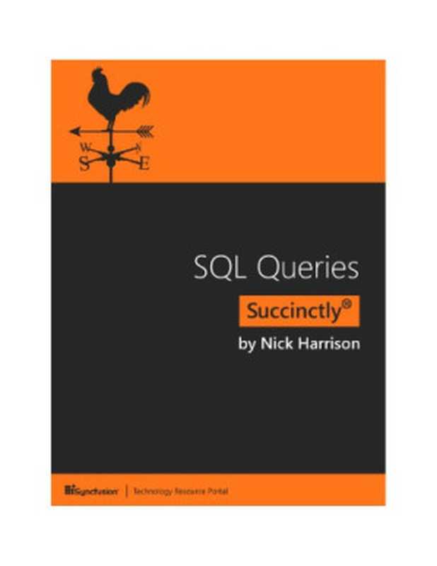 SQL Queries Succinctly(Nick Harrison)(Syncfusion; CreateSpace IPP 2017)
