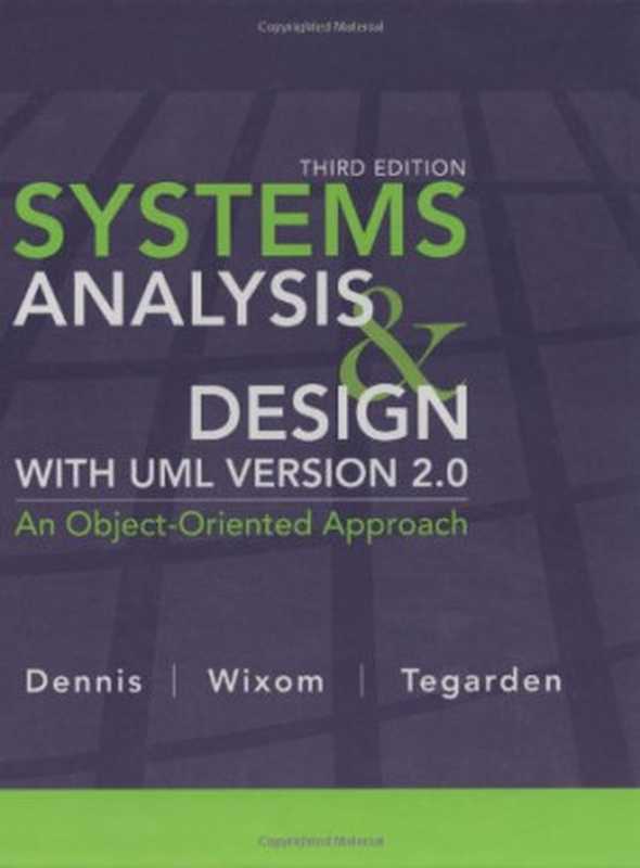 Systems Analysis and Design with UML(Alan Dennis, Barbara Haley Wixom, David Tegarden)(Wiley 2007)