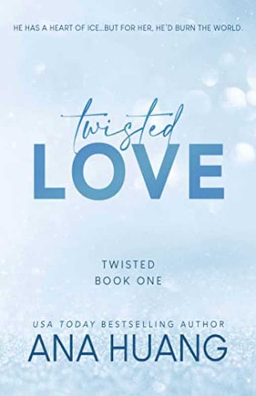 Twisted Love (Twisted #1)(Ana Huang)(Bloom Books 2021)