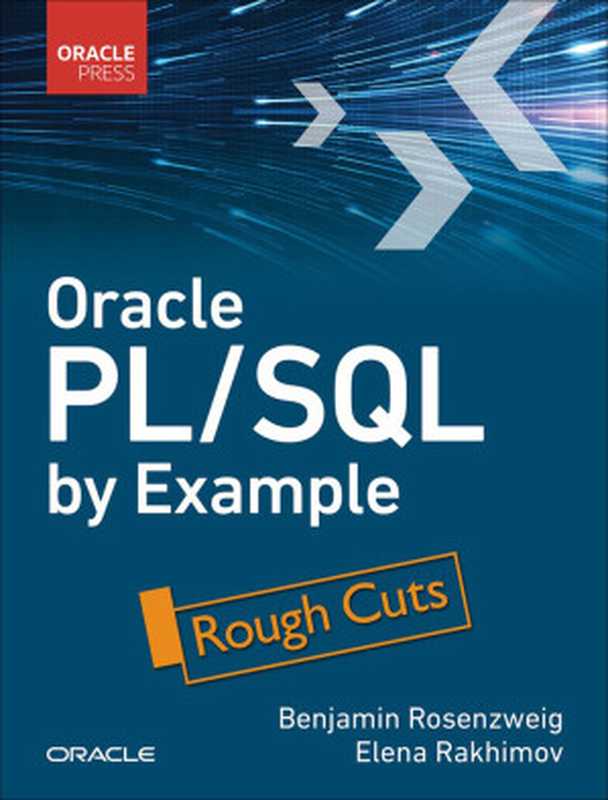 Oracle PL SQL by Example, 6th Edition(Benjamin Rosenzweig & Elena Rakhimov)(Oracle Press 2023)