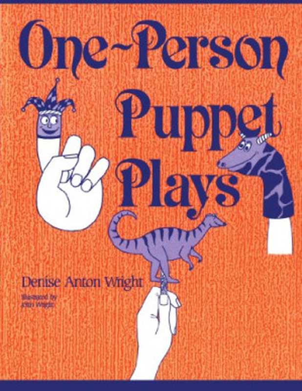 One-Person Puppet Plays(Denise Anton Wright)(Teacher Ideas Press 1990)