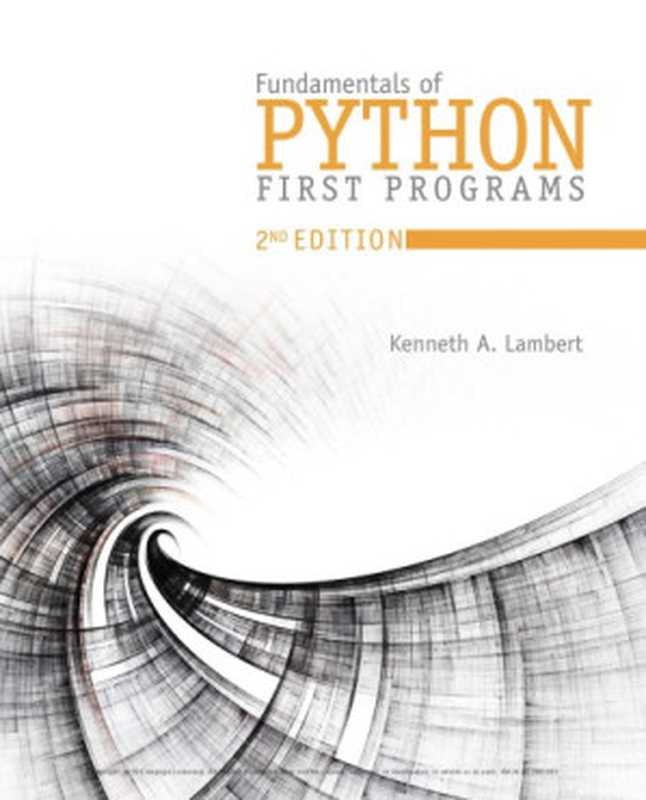 Fundamentals of Python： First Programs， 2nd Edition（Kenneth A. Lambert）（Cengage Learning 2017）