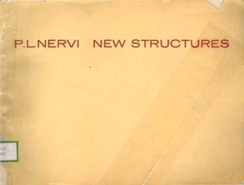 New Structures(Pier Luigi Nervi)(The Architecture Press 1963)