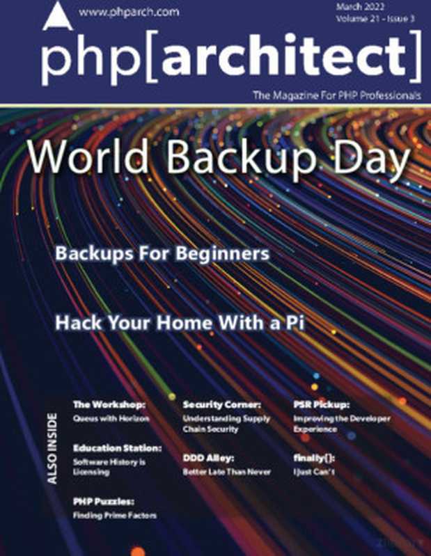 php[architect]： World Backup Day（Eric Mann， Eric Van Johnson， Chris Tankersley， Edward Barnard， Joe Ferguson， Oscar Merida， Beth Tucker Long， Frank Wallen， Scott Keck-Warren & Ken Marks）（php[architect] 2022）