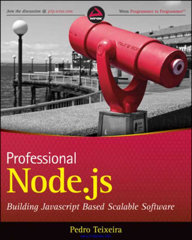 Professional Node.js®： Building Javascript-Based Scalable Software（Pedro Teixeira）（Wrox 2012）