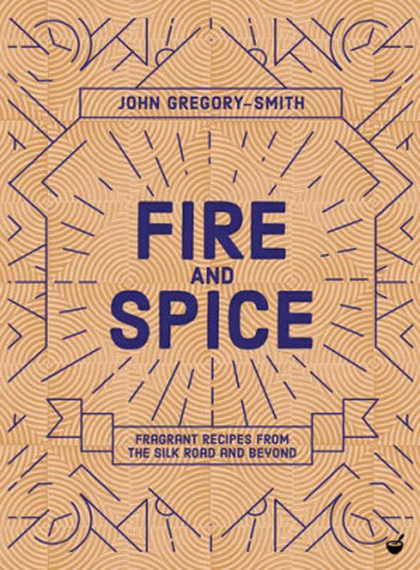 Fire and Spice(John Gregory-Smith)(Watkins Media Limited 2019)
