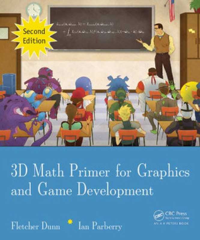 3D Math Primer for Graphics and Game Development(Fletcher Dunn; Ian Parberry)(A K PETERS 2011)