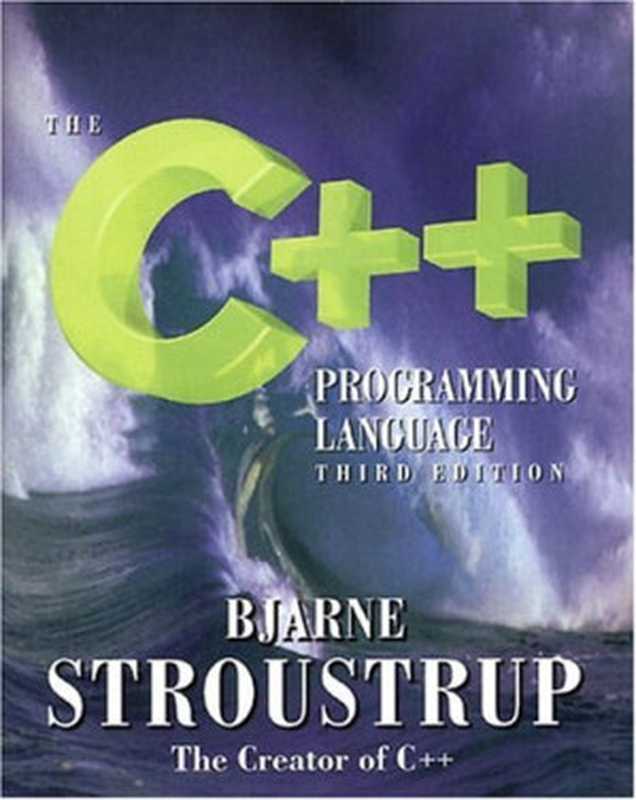 The C++ Programming Language, 3rd Edition(Bjarne Stroustrup)(Addison-Wesley 1997)