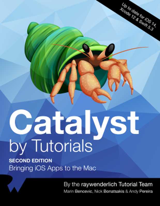 Catalyst by Tutorials: Bringing iOS Apps to the Mac(Marin Bencevic, Nick Bonatsakis, Andy Pereira, the raywenderlich Tutorial Team)(Ray Wenderlich; Razeware LLC 2020)