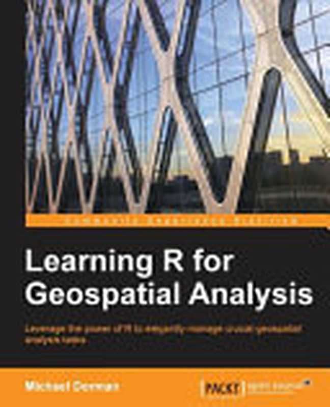 Learning R for Geospatial Analysis(Michael Dorman)(Packt Publishing 2014)