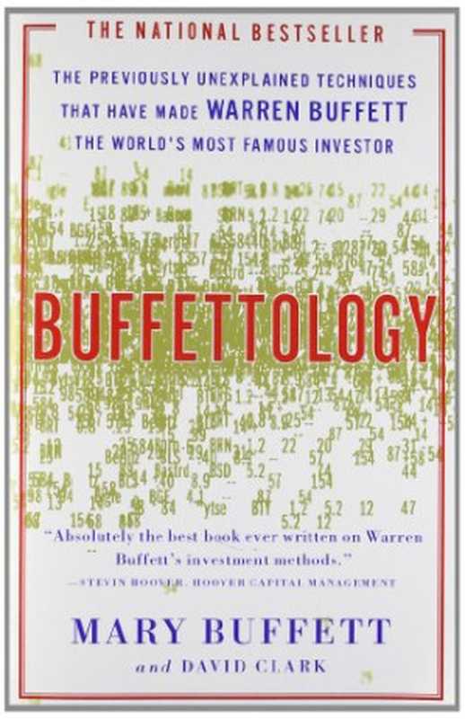 Buffettology The Previously Unexplained Techniques That Have Made Warren Buffett the World’s Most Famous Investor(Mary Buffett David Clark)(Scribner 1999)