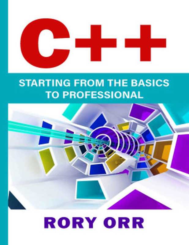 C++: Starting From The Basics To Professional(Orr, Rory)(UNKNOWN 2022)