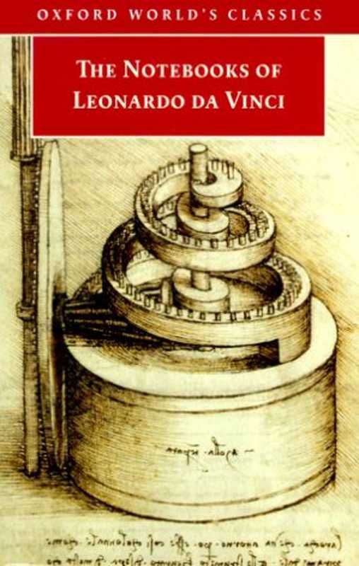 The Notebooks of Leonardo da Vinci(Leonardo da Vinci Irma A. Richter)(Oxford University Press USA 1999)