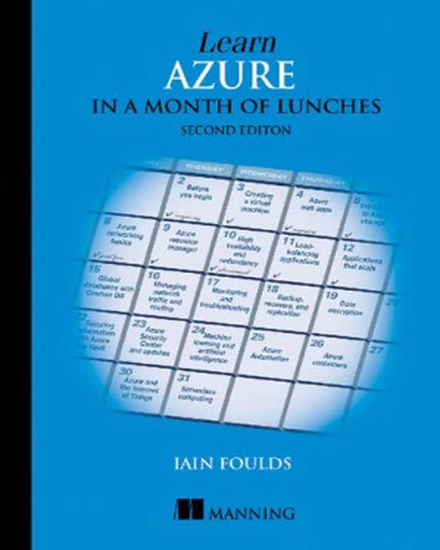 Learn Azure in a Month of Lunches, Second Edition(Iain Foulds)(Manning Publications 2020)