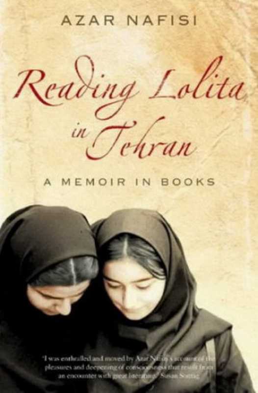 Reading Lolita in Tehran A Memoir in Books(Azar Nafisi)(Random House 2003)