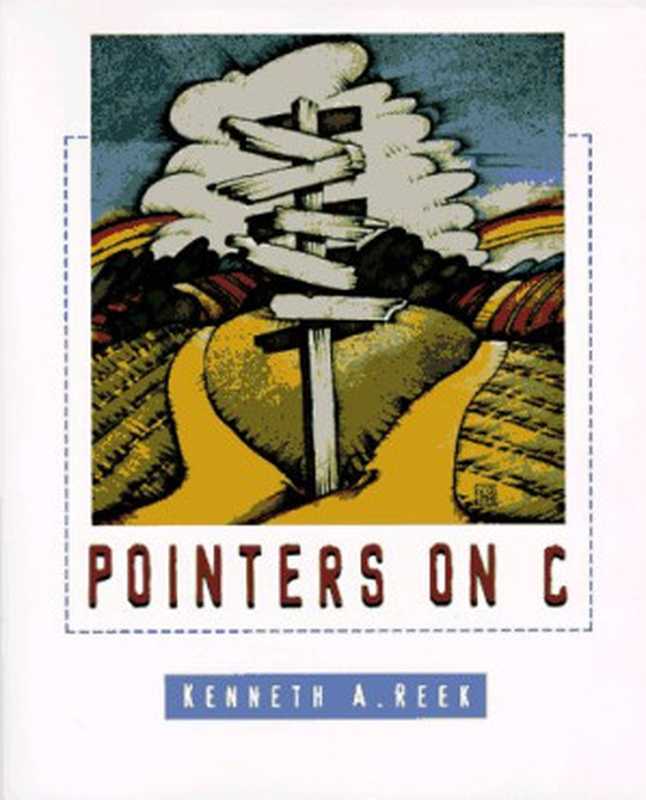 Pointers on C (OCR-ed 1.0)（Kenneth Reek）（Addison Wesley 1997）