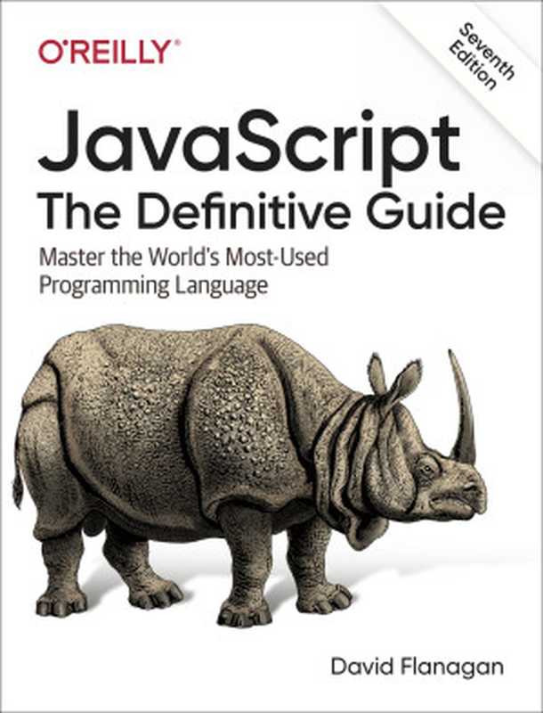 JavaScript： The Definitive Guide， 7th Edition（David Flanagan）（O