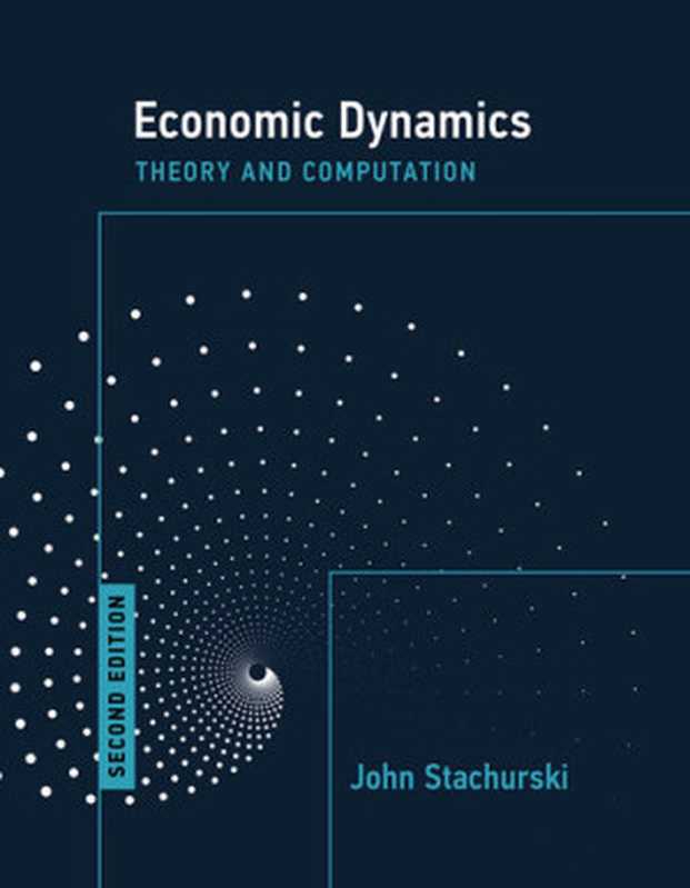 Economic Dynamics, second edition(John Stachurski)(MIT Press 2022)