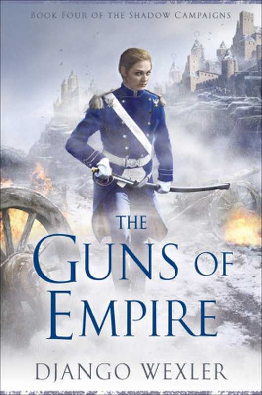 The Guns of Empire(Wexler Django)(Penguin Publishing Group 2016)