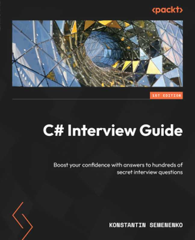 C# Interview Guide(Konstantin Semenenko)(Packt Publishing Pvt Ltd 2024)